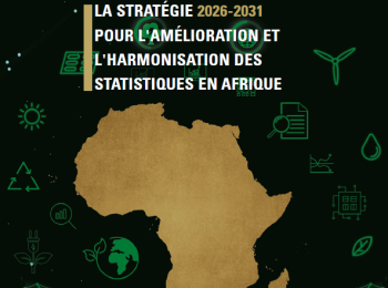 La stratégie 2026-2031 pour l'amélioration et l'harmonisation des statistiques en Afrique